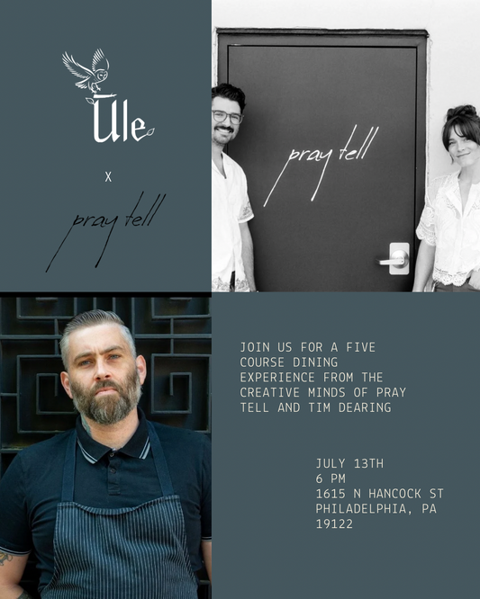 07.13.2025 Ule x Pray Tell Dinner @ 6pm